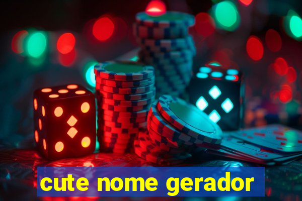 cute nome gerador